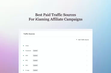 Best Paid Traffic Sources For iGaming Affiliate Campaigns